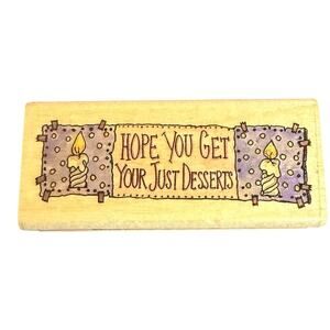 The Boyd’s Collection Hope You Get Your Just Desserts 21022 Rubber Stamp
